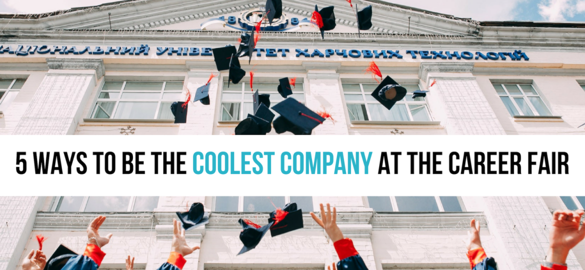 5-ways-to-be-the-coolest-company-at-the-career-fair-1