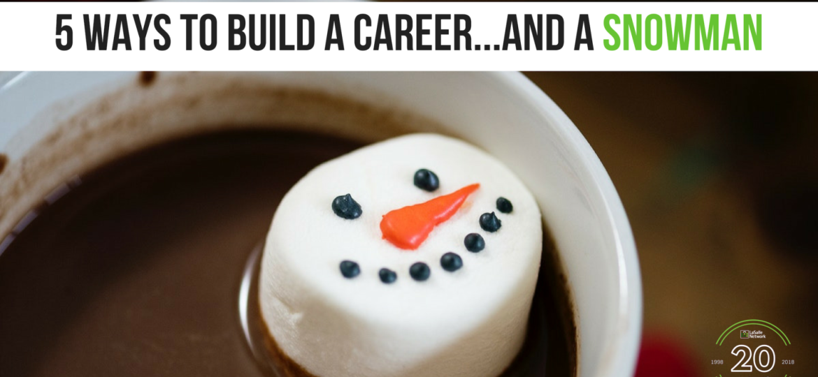 5-ways-to-build-a-career...And-a-snowman