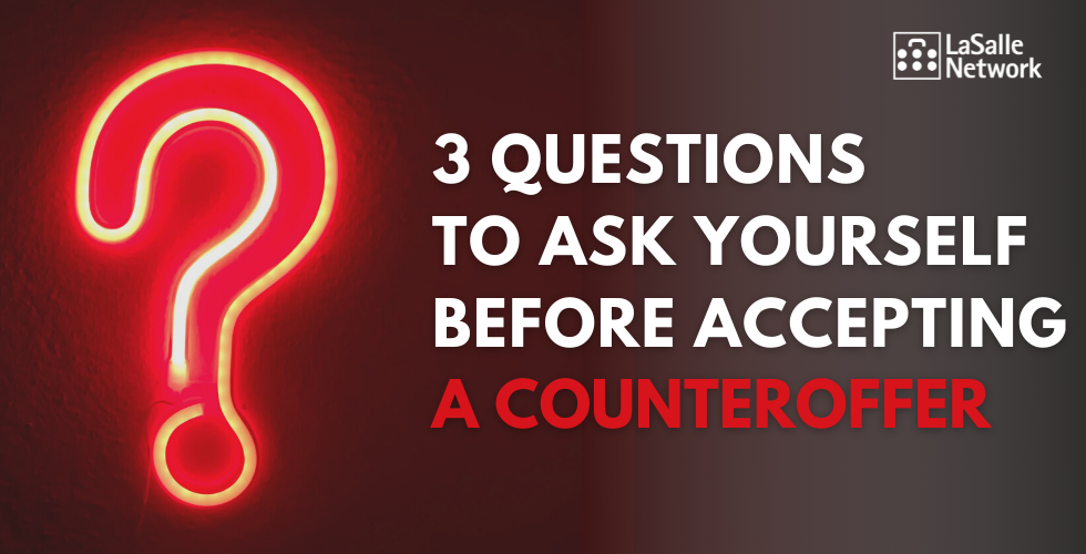 how to know if you should accept a counter offer or not