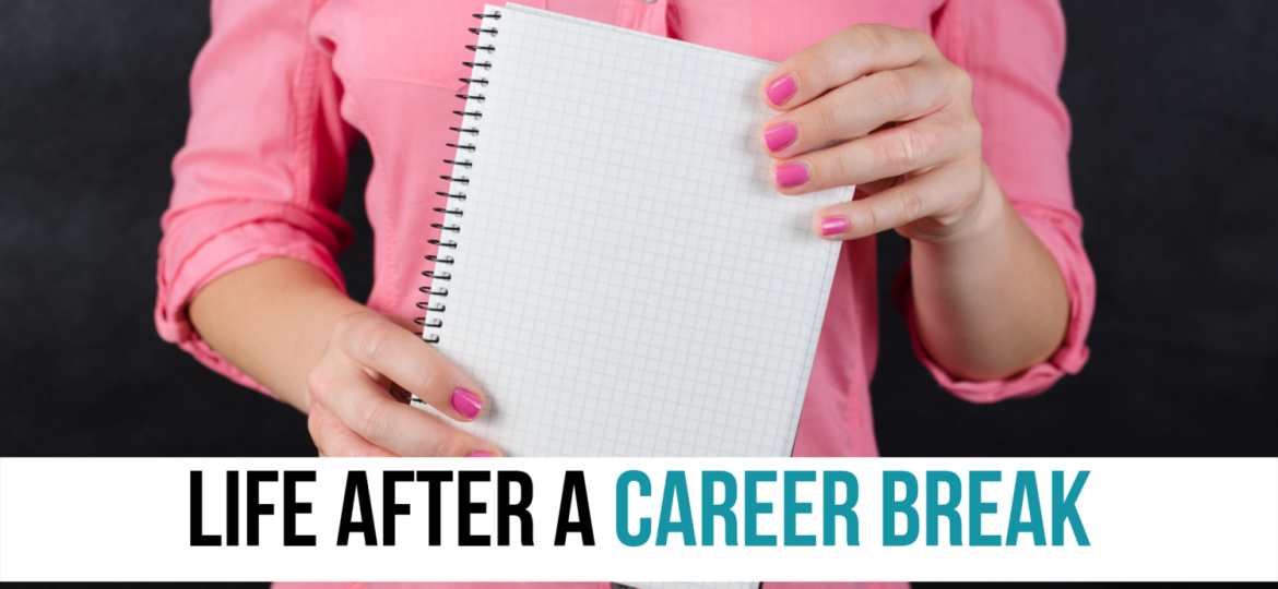 Life After a Career Break