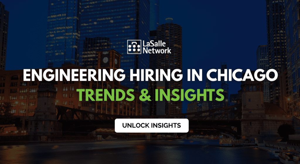 engineering hiring in chicago - trends and insights