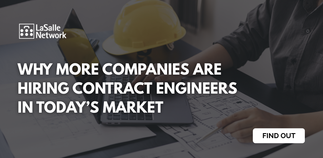 Why More Companies Are Hiring Contract Engineers in Today’s Market