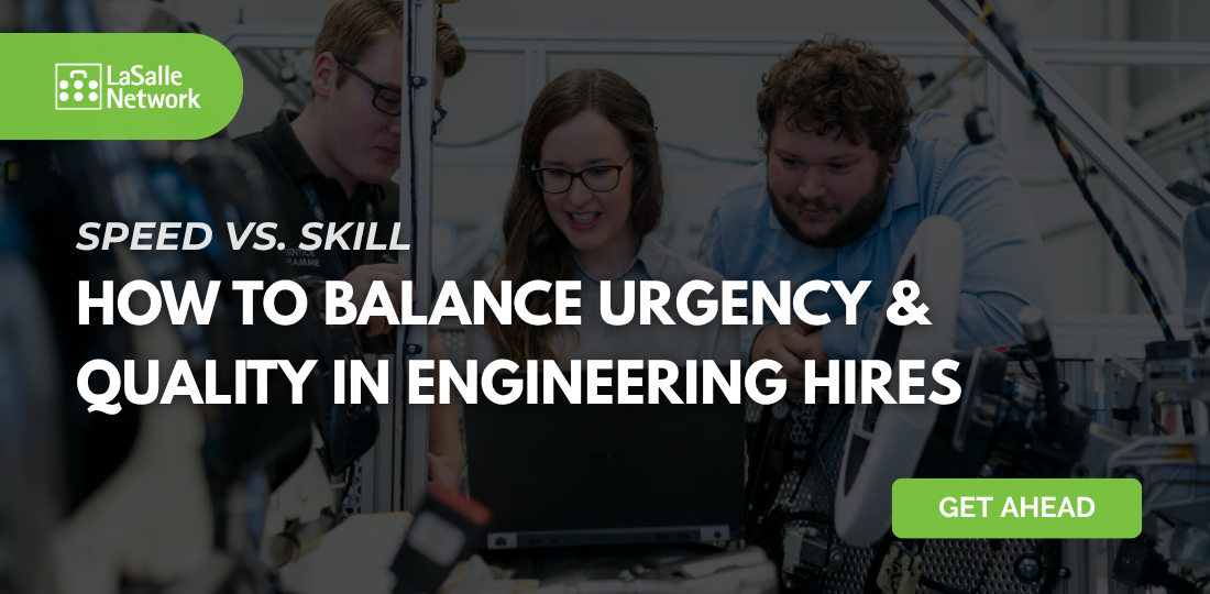 Speed vs. Skill: How to Balance Urgency and Quality in Engineering Hires